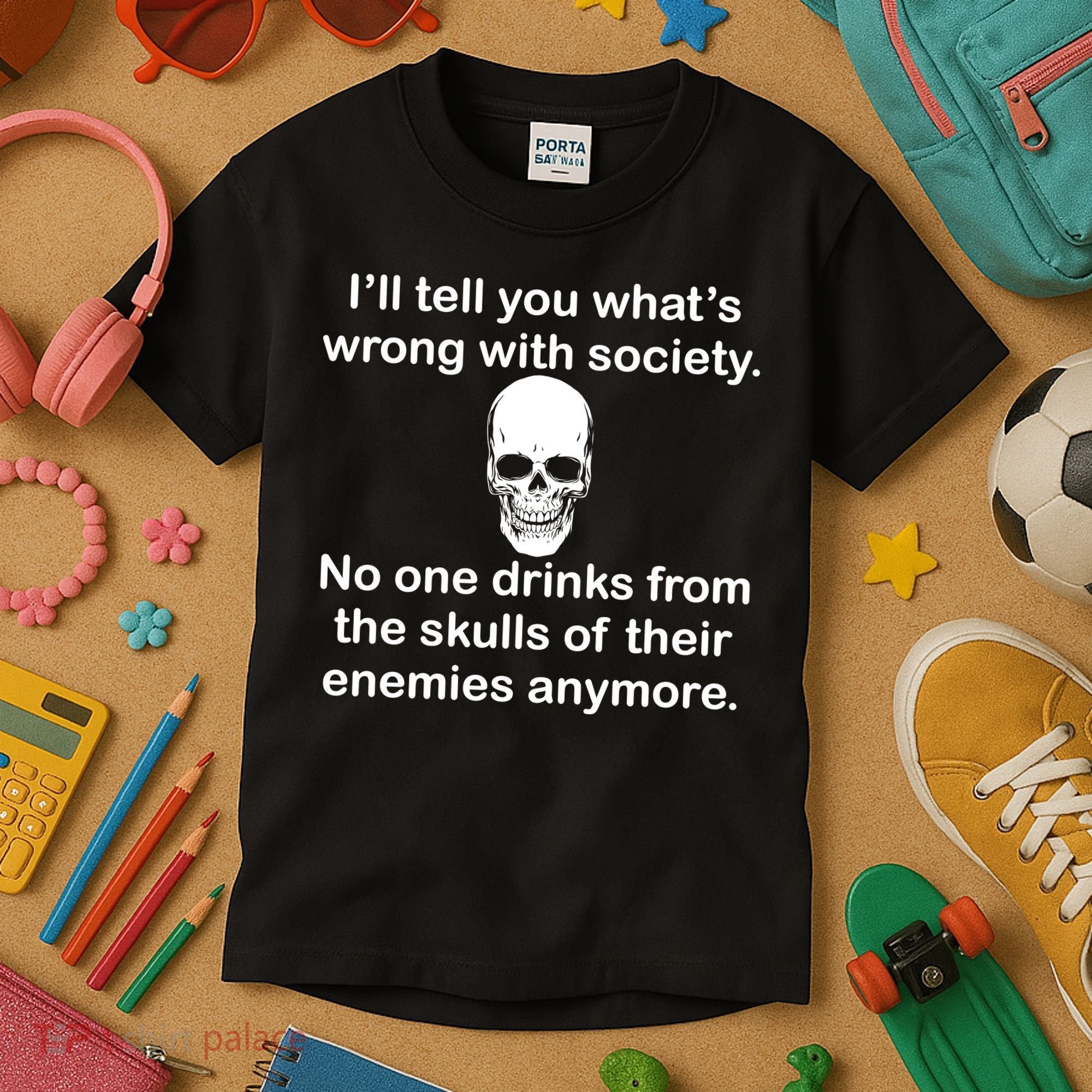Drink From The Skull Of Your Enemies Kids T-Shirt