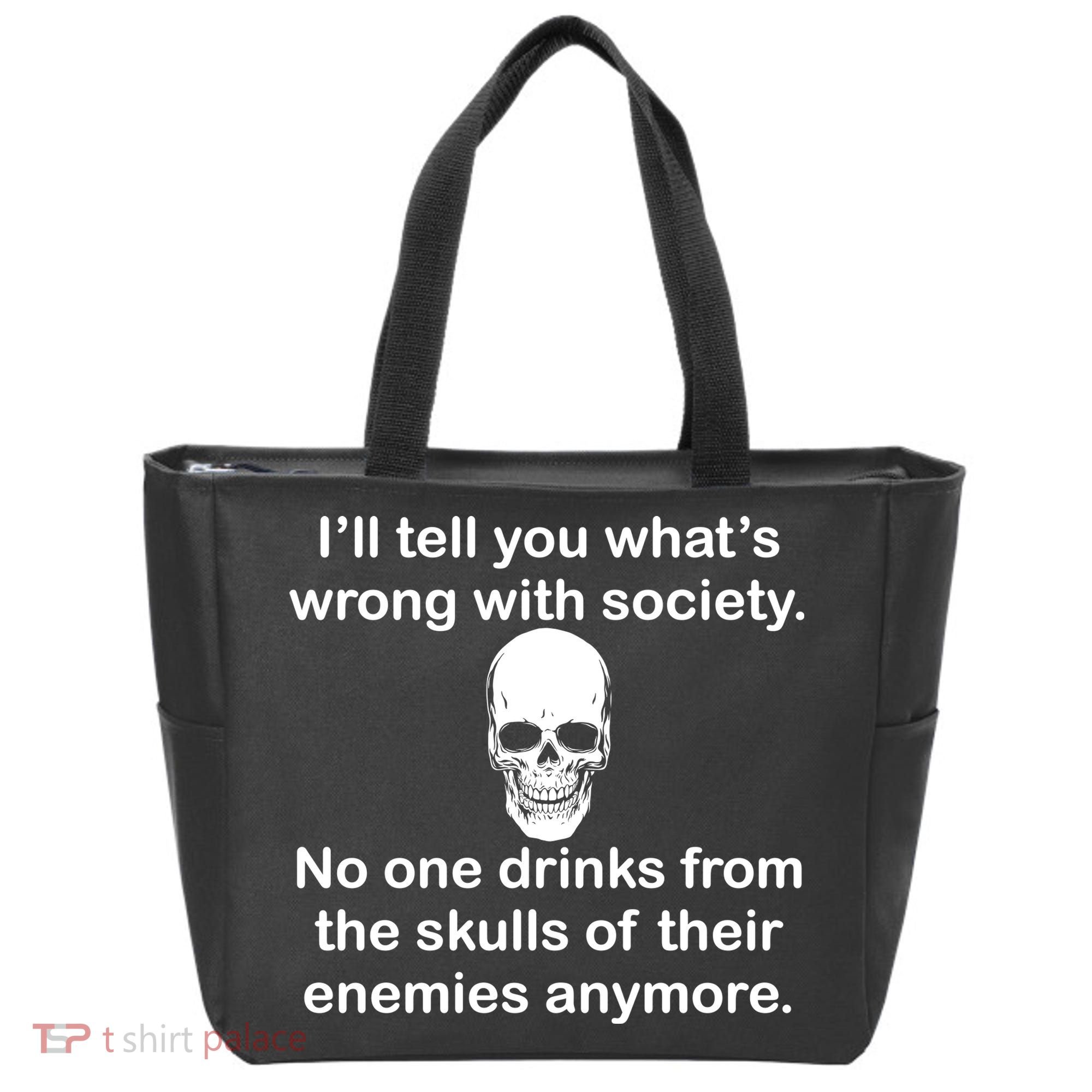 Drink From The Skull Of Your Enemies Tote Bag