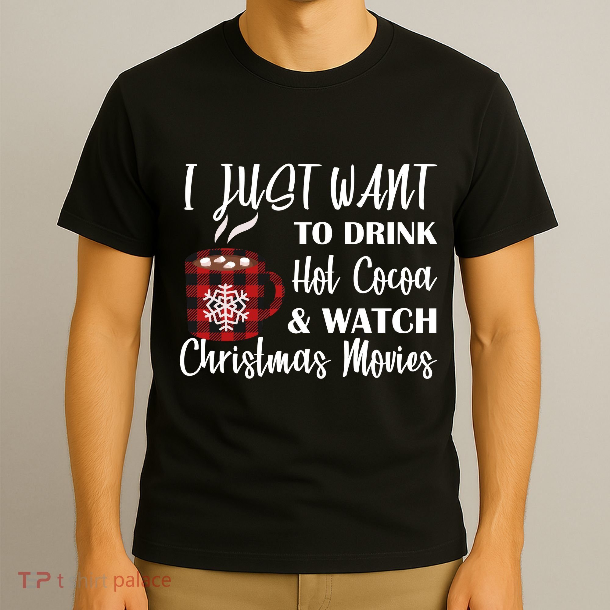Drink Hot Cocoa And Watch Christmas Movies T-Shirt