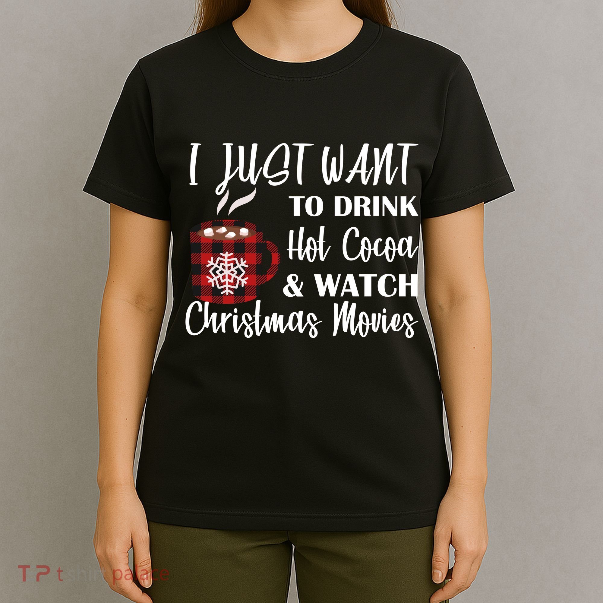 Drink Hot Cocoa And Watch Christmas Movies T-Shirt