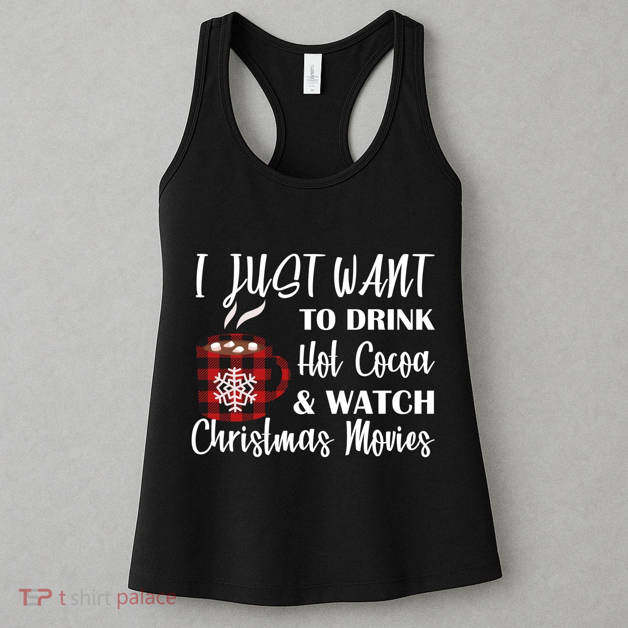 Drink Hot Cocoa And Watch Christmas Movies Women's Tank Top
