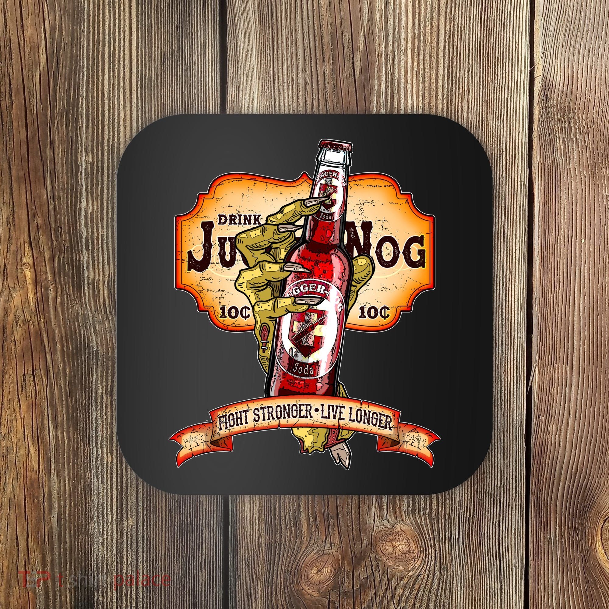 Drink JuggerNog Soda Zombies Coaster