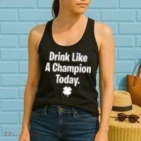 Drink Like A Champion Today Funny St. Patrick's Day Women's Tank Top thumb 2