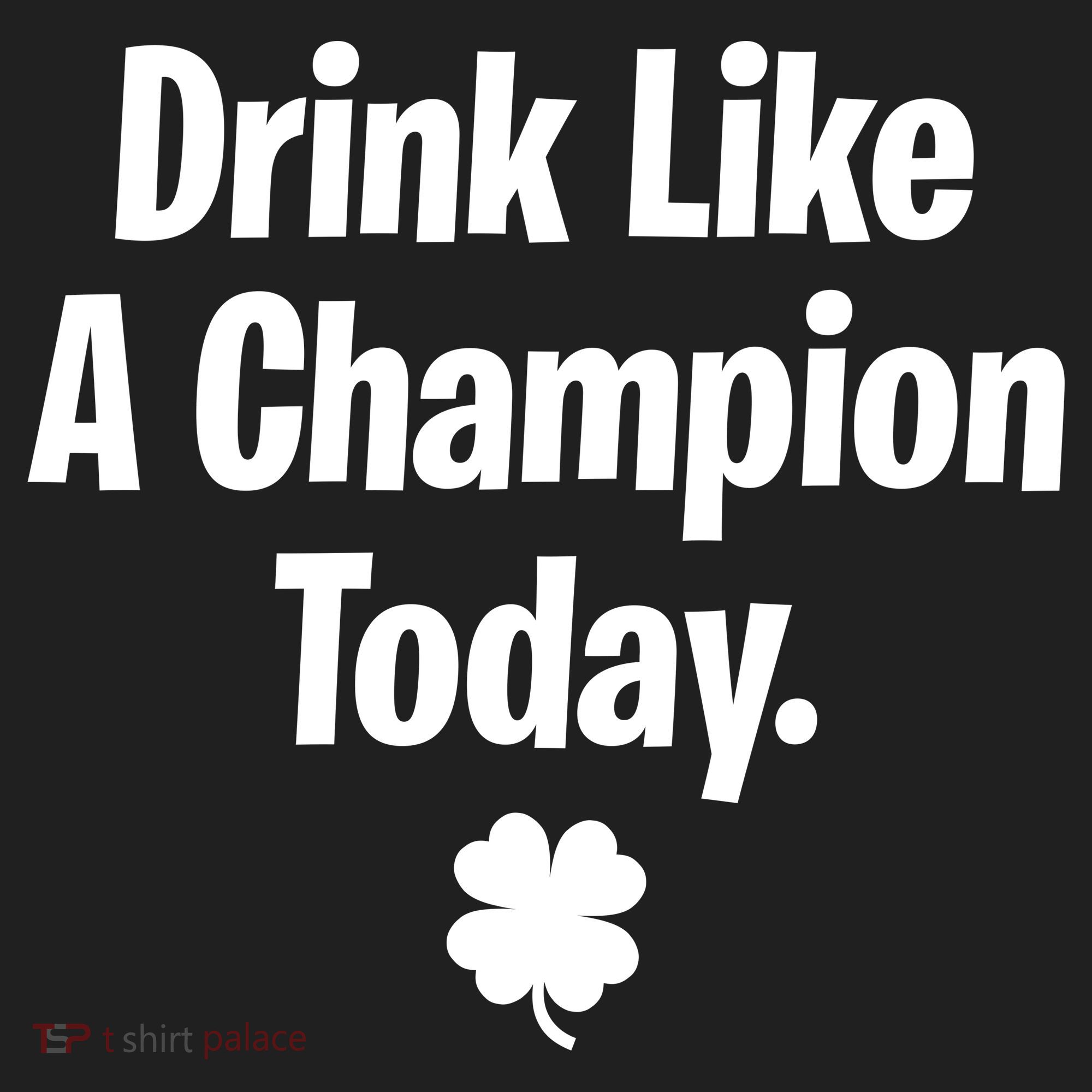 Drink Like A Champion Today Funny St. Patrick's Day Hat