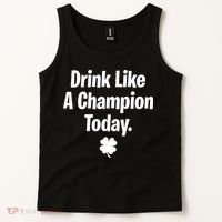 Drink Like A Champion Today Funny St. Patrick's Day Tank Top thumb 2