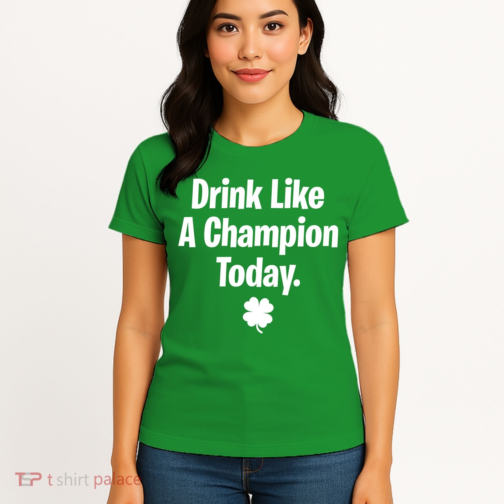 Drink Like A Champion Today Funny St. Patrick's Day Women's T-Shirt