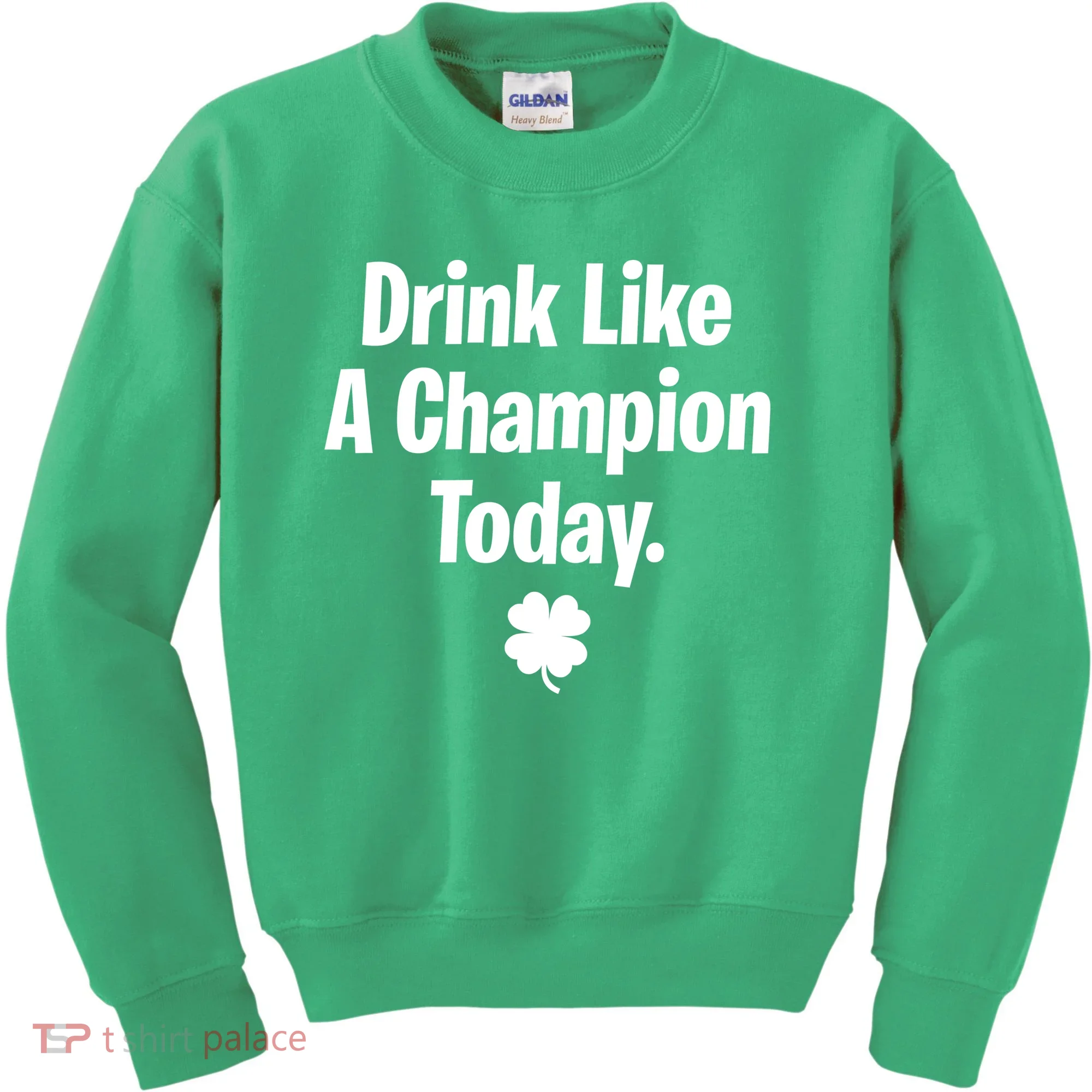 Drink Like A Champion Today Funny St. Patrick's Day Kids Sweatshirt