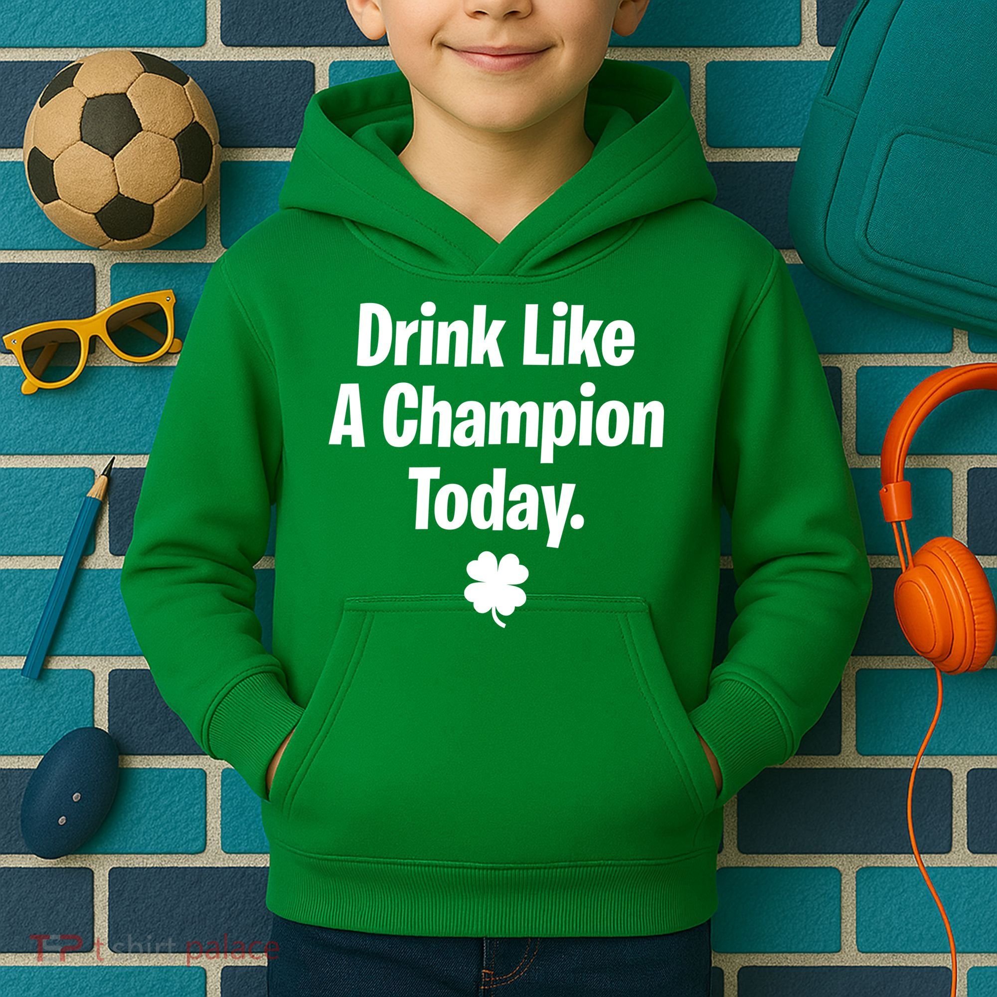Drink Like A Champion Today Funny St. Patrick's Day Kids Hoodie