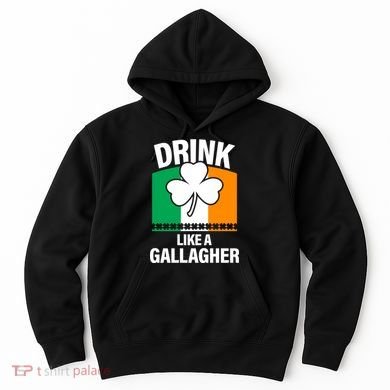 Drink Like A Gallagher Hoodie