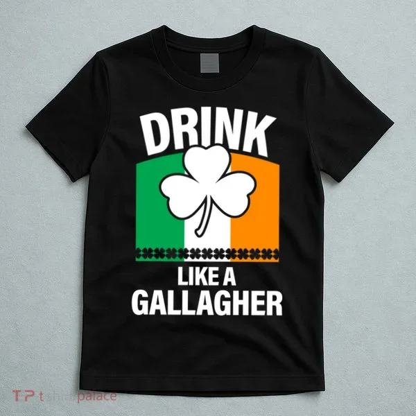 Drink Like A Gallagher T-Shirt