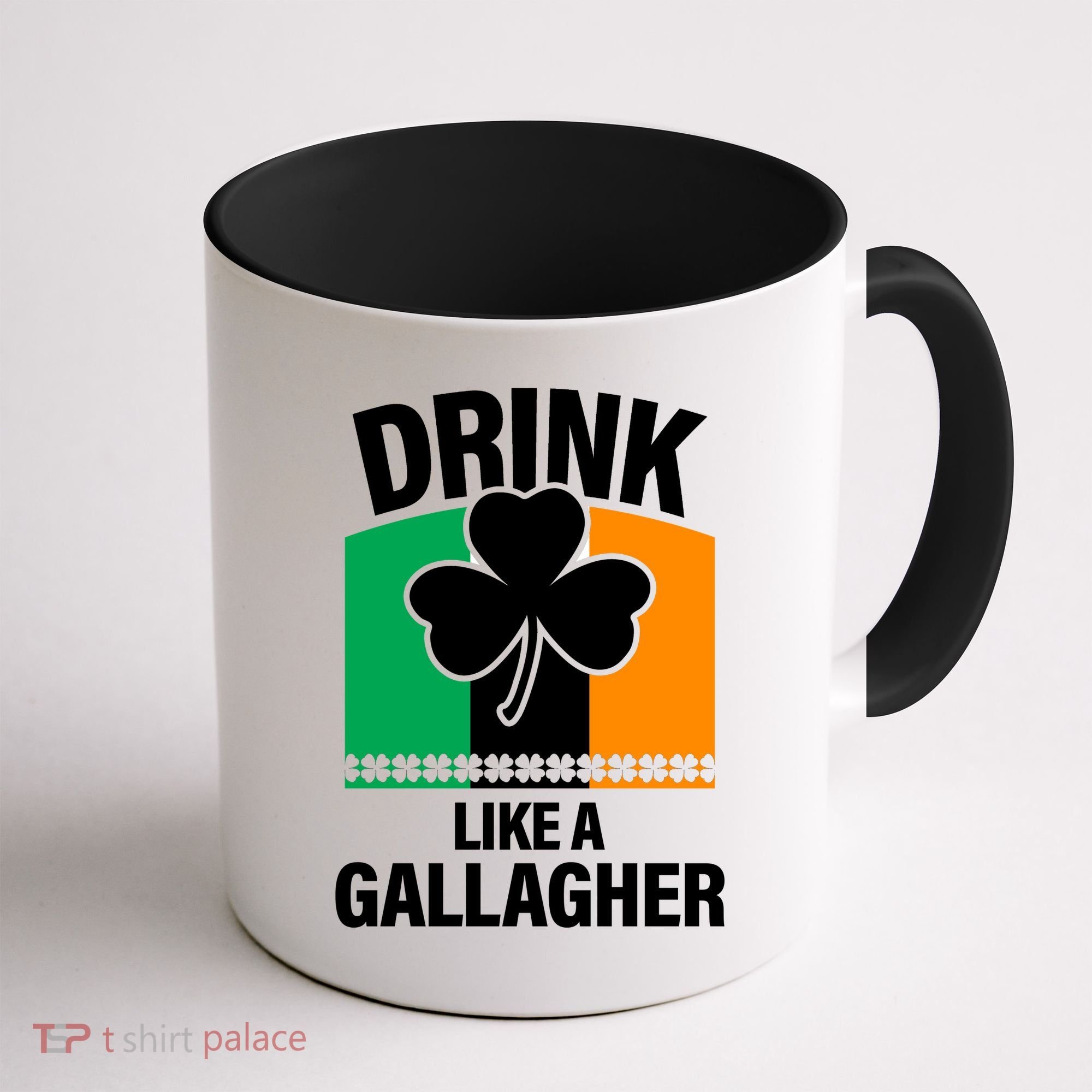 Drink Like A Gallagher Coffee Mug
