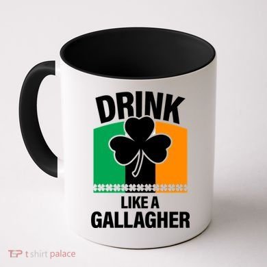 Drink Like A Gallagher Coffee Mug
