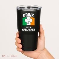 Drink Like A Gallagher Tumbler thumb 2
