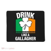 Drink Like A Gallagher Mousepad thumb 0