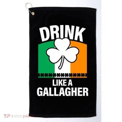 Drink Like A Gallagher Golf Towel
