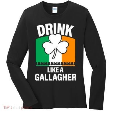 Drink Like A Gallagher Women's Long Sleeve Shirt