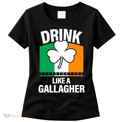 Drink Like A Gallagher Women's T-Shirt