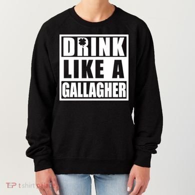 Drink Like A Gallagher Funny St. Patrick's Day Irish Clover Women's Sweatshirt