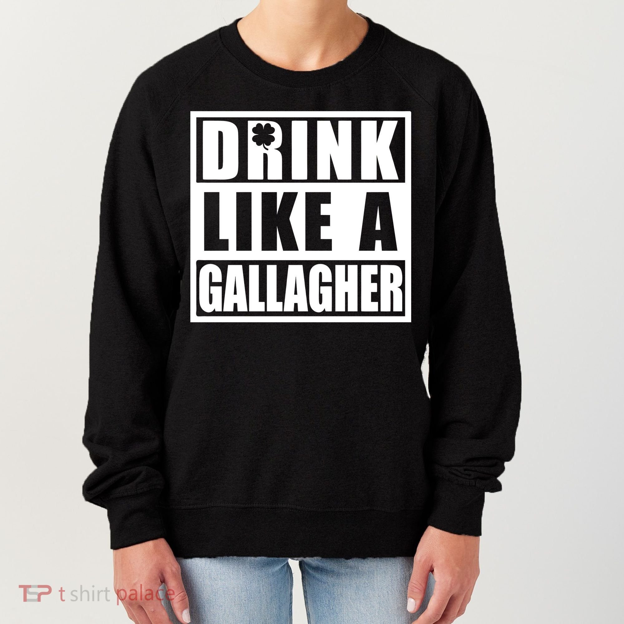 Drink Like A Gallagher Funny St. Patrick's Day Irish Clover Women's Sweatshirt