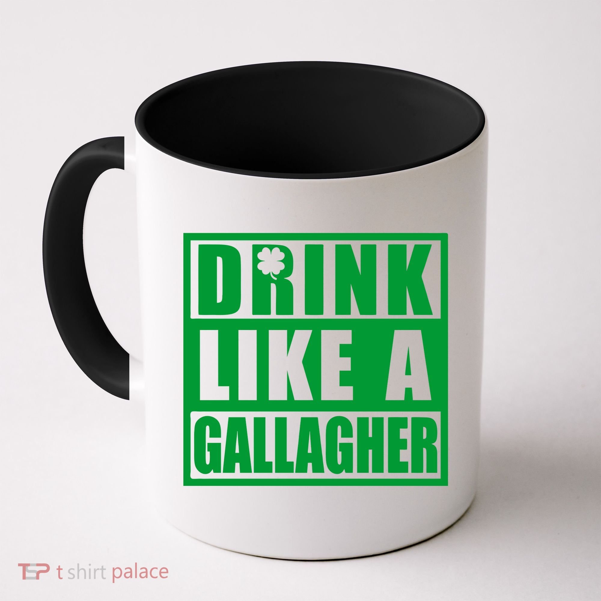 Drink Like A Gallagher Funny St. Patrick's Day Irish Clover Coffee Mug