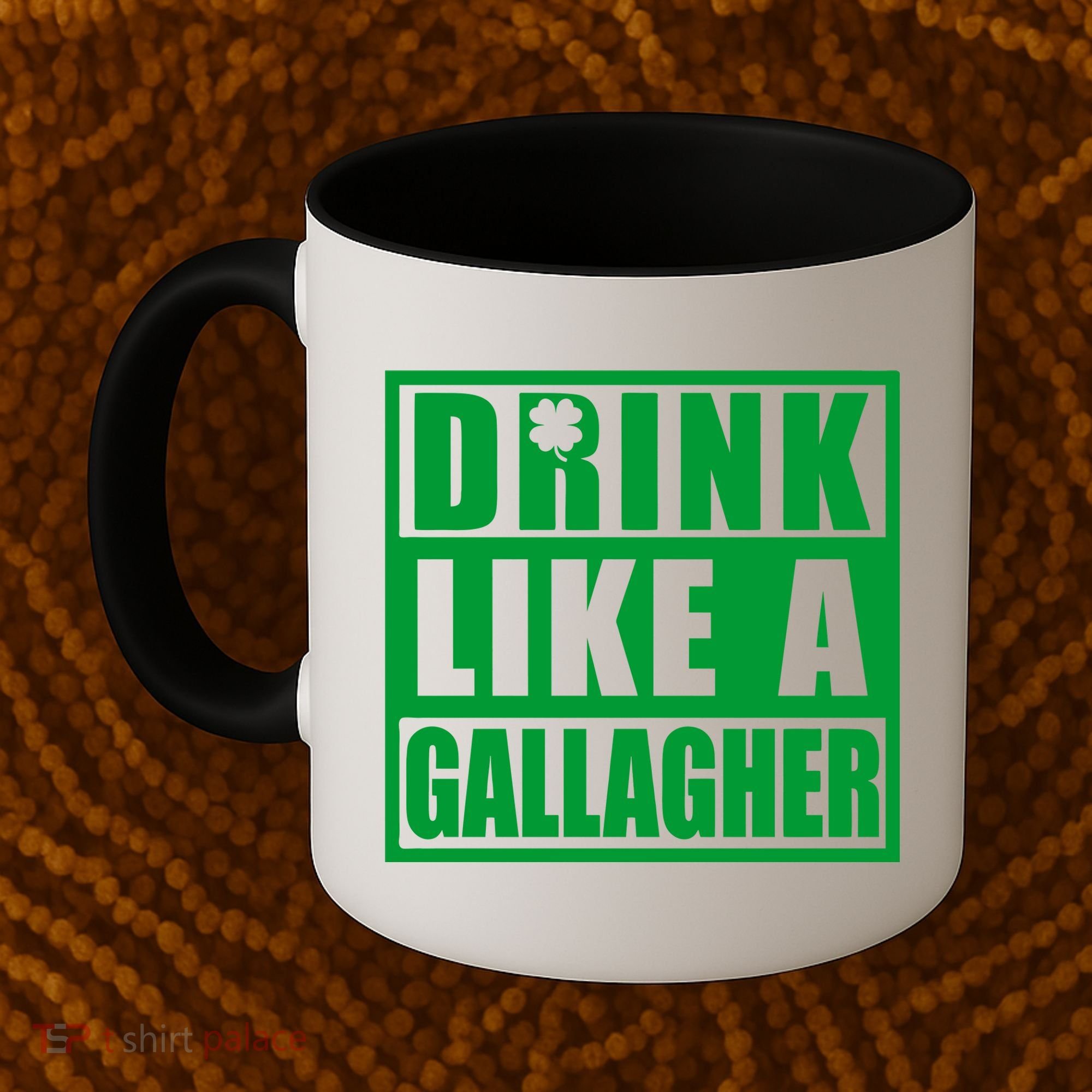 Drink Like A Gallagher Funny St. Patrick's Day Irish Clover Coffee Mug