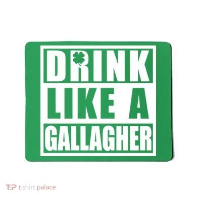 Drink Like A Gallagher Funny St. Patrick's Day Irish Clover Mousepad