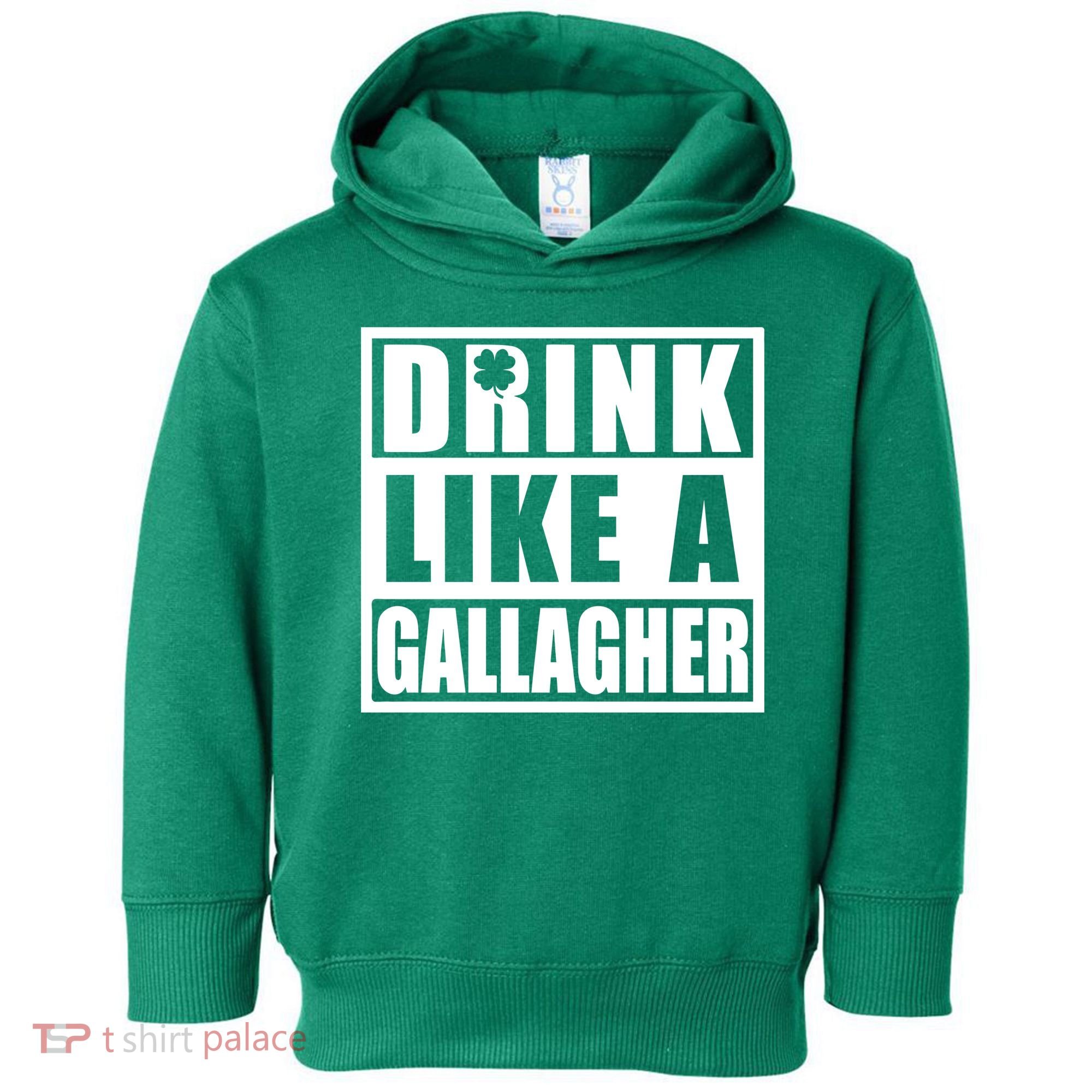 Drink Like A Gallagher Funny St. Patrick's Day Irish Clover Toddler Hoodie