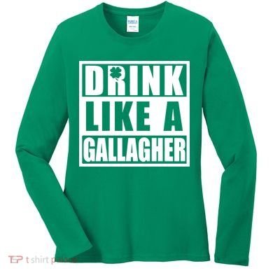 Drink Like A Gallagher Funny St. Patrick's Day Irish Clover Women's Long Sleeve Shirt