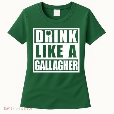 Drink Like A Gallagher Funny St. Patrick's Day Irish Clover Women's T-Shirt