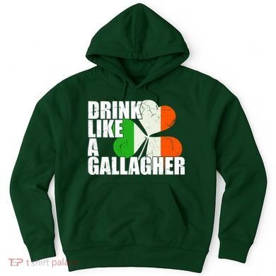 Drink Like A Gallagher Irish Clover Hoodie