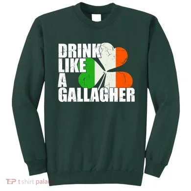 Drink Like A Gallagher Irish Clover Sweatshirt