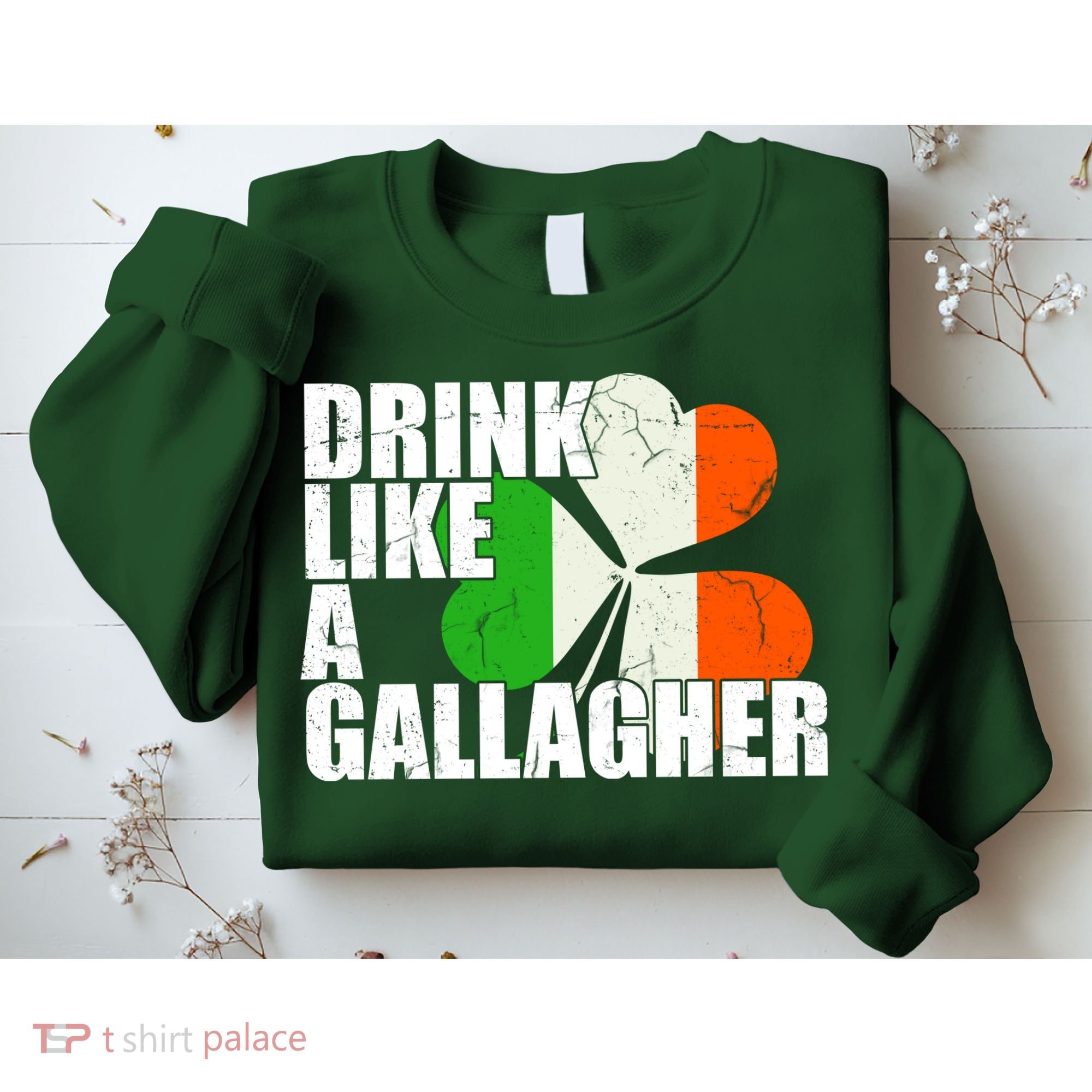 Drink Like A Gallagher Irish Clover Sweatshirt