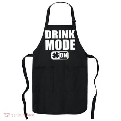 Drink Mode On Funny St. Patrick's Day Apron