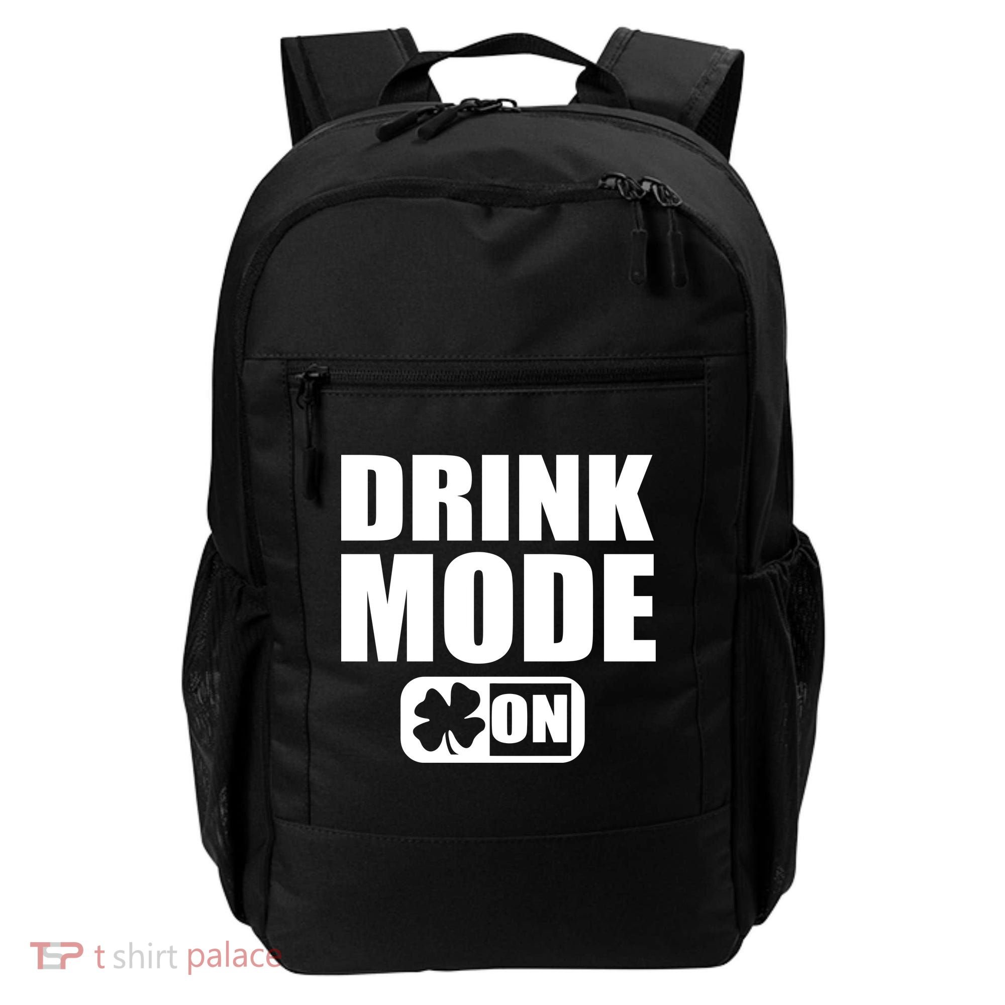 Drink Mode On Funny St. Patrick's Day Backpack