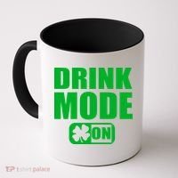 Drink Mode On Funny St. Patrick's Day Coffee Mug thumb 0