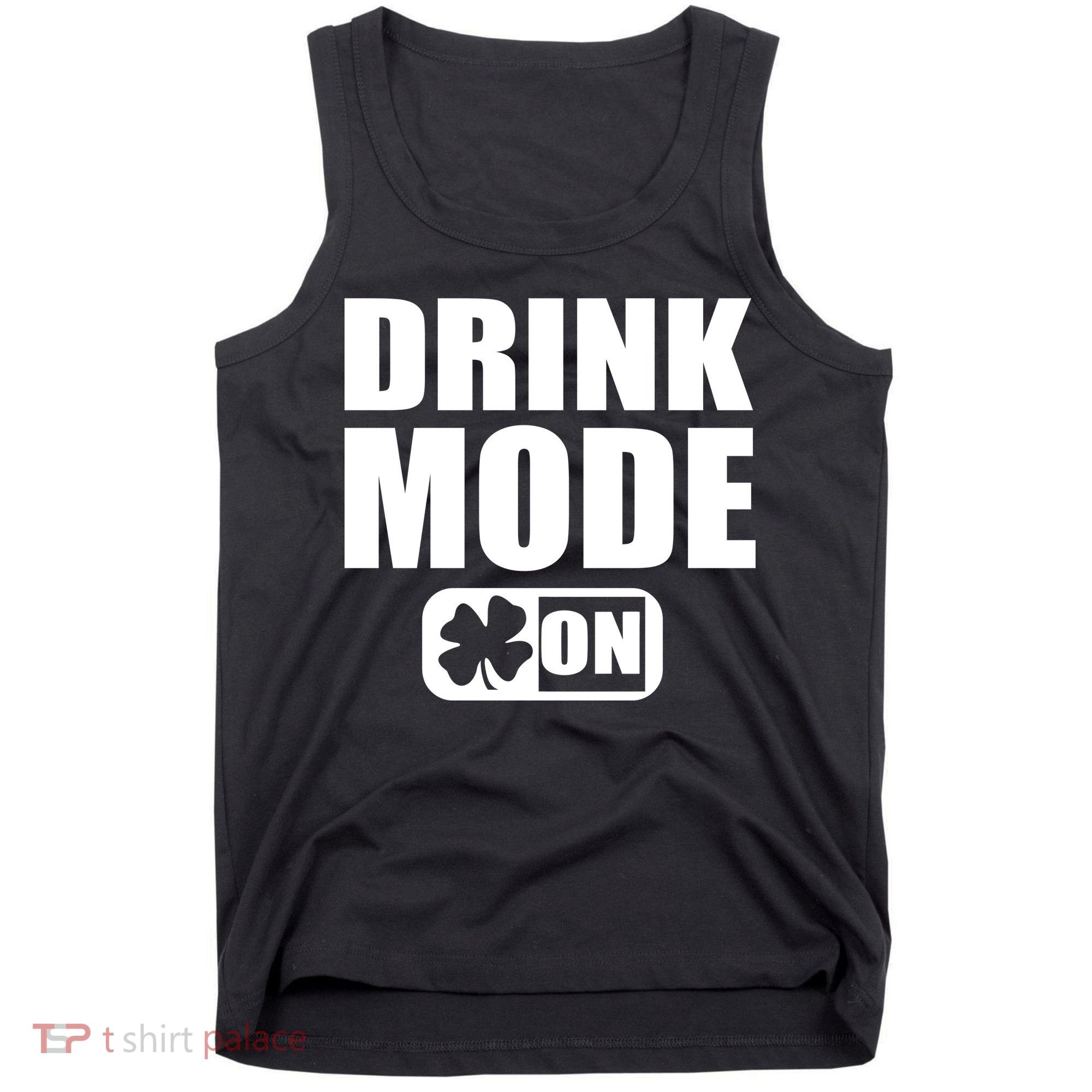 Drink Mode On Funny St. Patrick's Day Tank Top