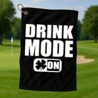 Drink Mode On Funny St. Patrick's Day Golf Towel thumb 1