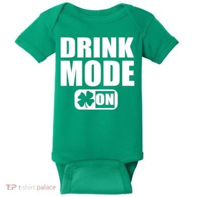Drink Mode On Funny St. Patrick's Day Baby Bodysuit
