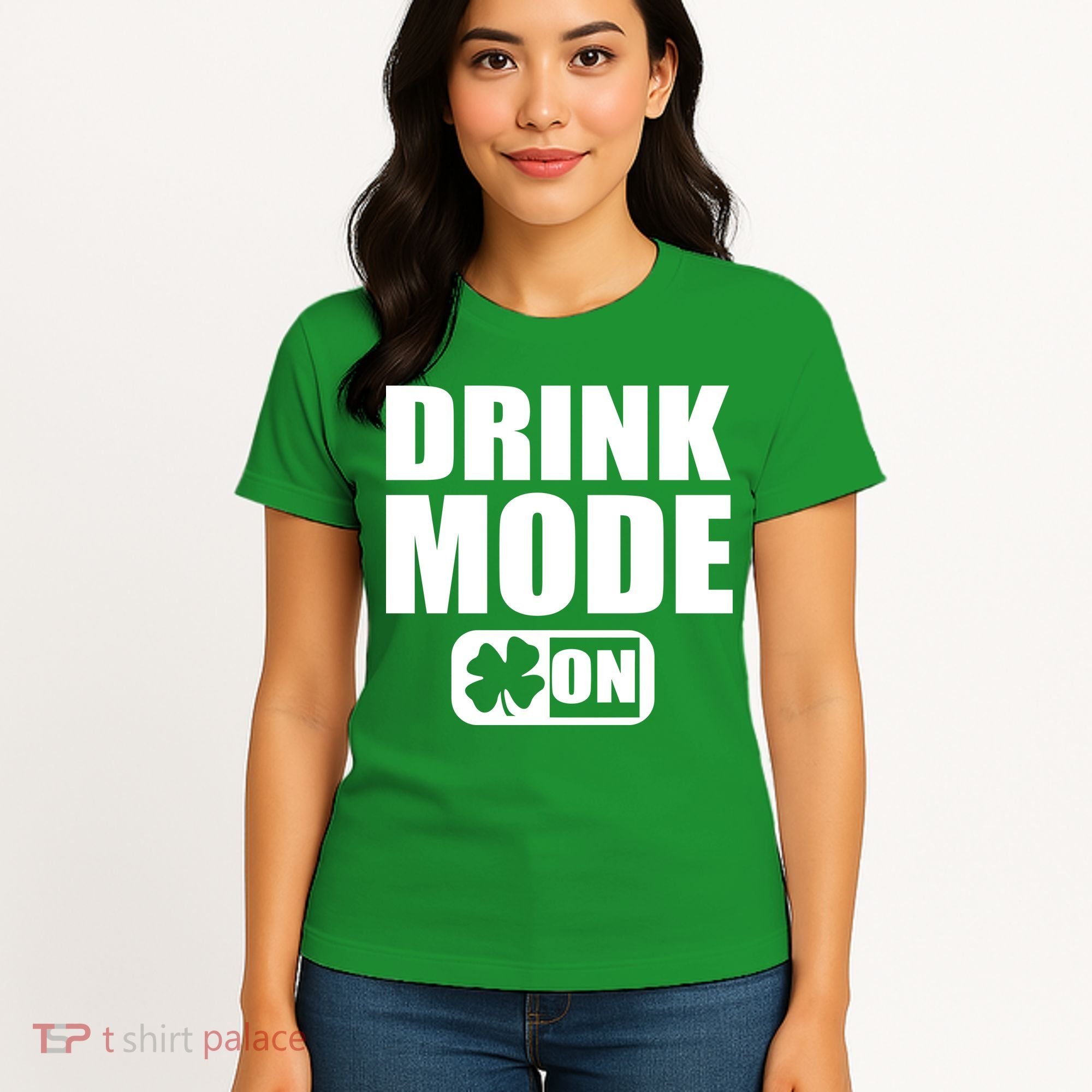Drink Mode On Funny St. Patrick's Day Women's T-Shirt