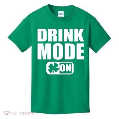 Drink Mode On Funny St. Patrick's Day Kids T-Shirt