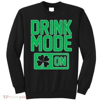Drink Mode On Irish Clover Sweatshirt