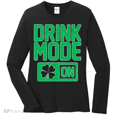 Drink Mode On Irish Clover Women's Long Sleeve Shirt