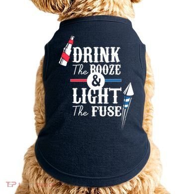 Drink The Booze Light The Fuse Doggie Tank