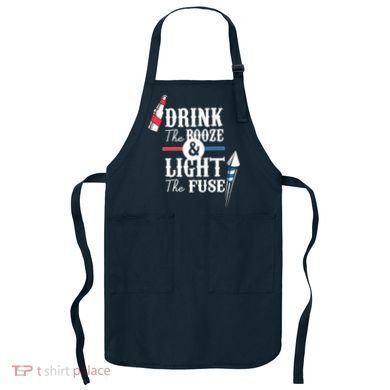 Drink The Booze Light The Fuse Apron