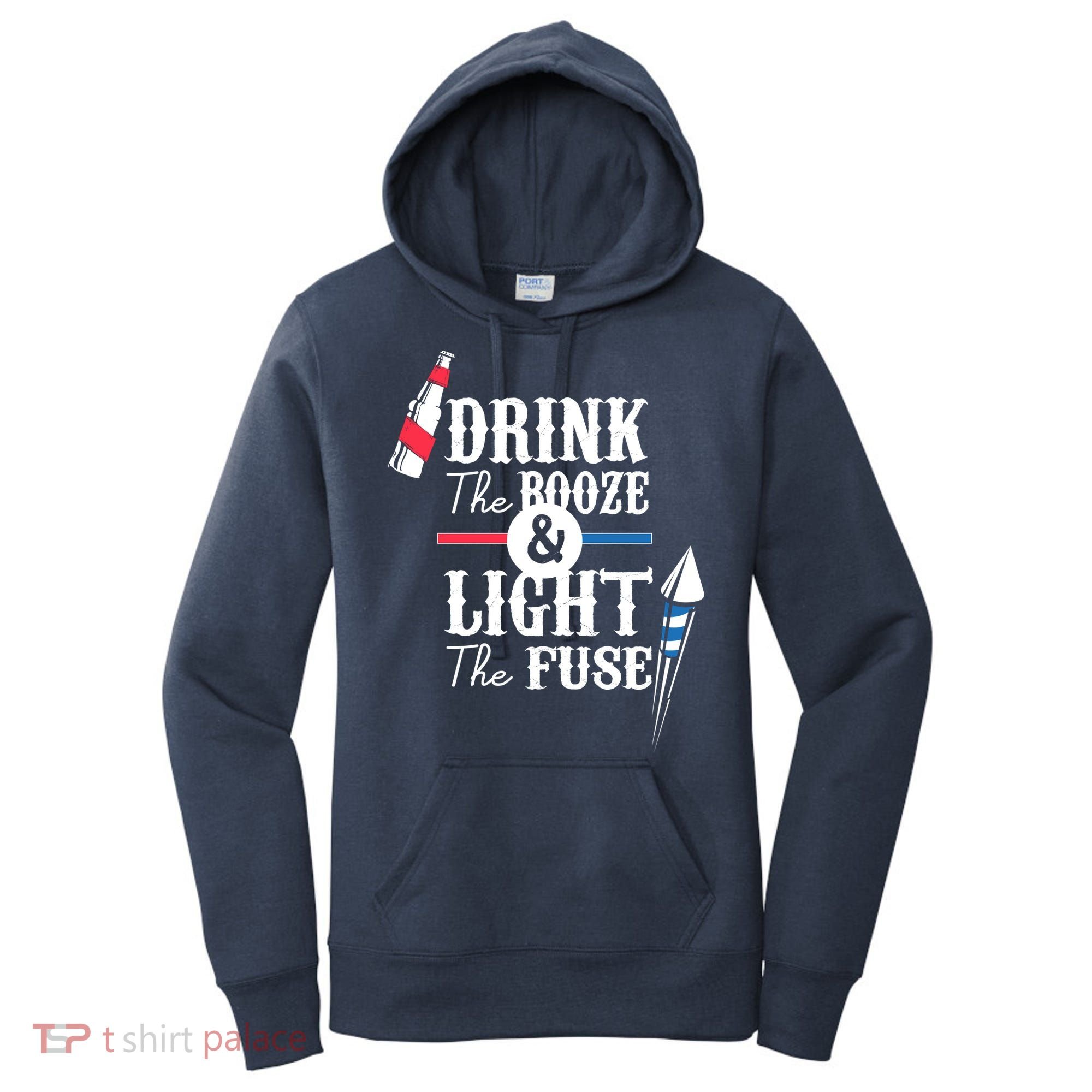 Drink The Booze Light The Fuse Women's Hoodie