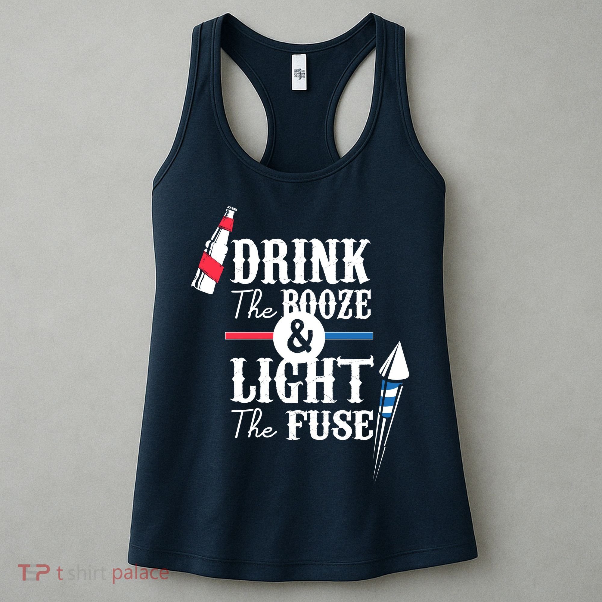Drink The Booze Light The Fuse Women's Tank Top