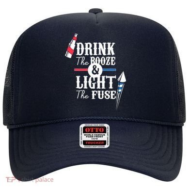 Drink The Booze Light The Fuse Hat
