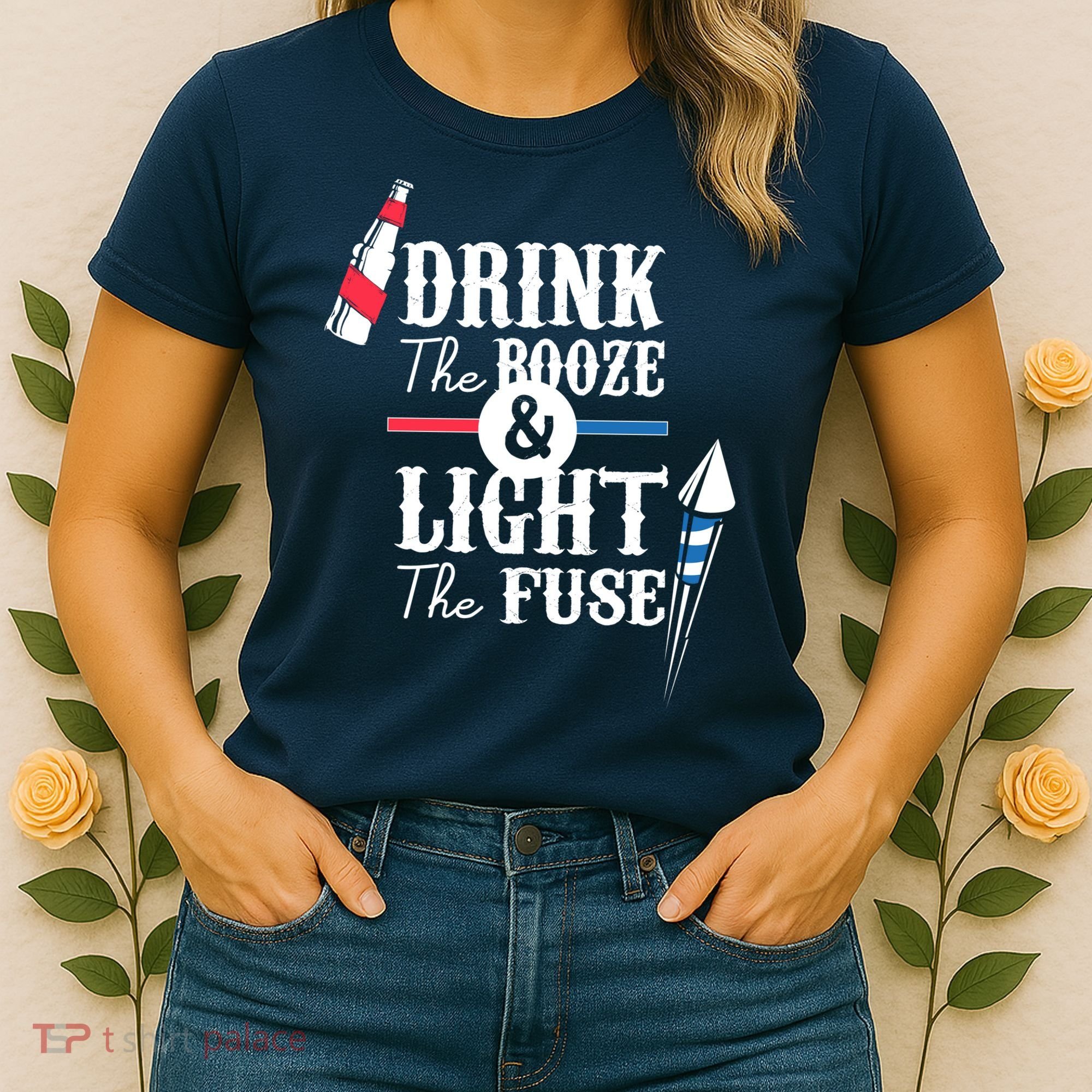 Drink The Booze Light The Fuse Women's T-Shirt