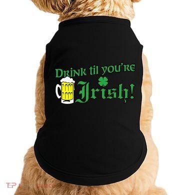 Drink Til' Your Irish Beer Pitcher St. Patrick's Day Doggie Tank