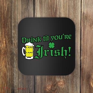 Drink Til' Your Irish Beer Pitcher St. Patrick's Day Coaster